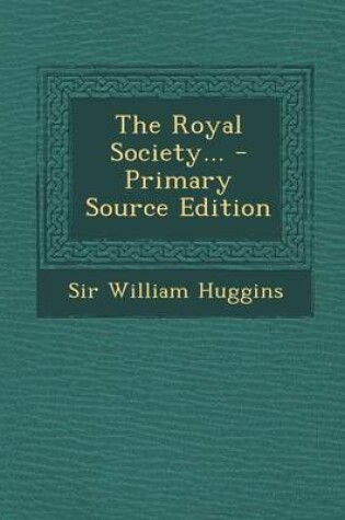 Cover of The Royal Society... - Primary Source Edition