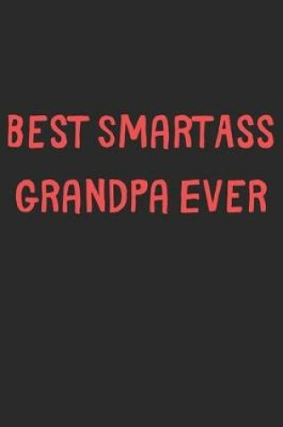 Cover of Best SmartAss Grandpa Ever