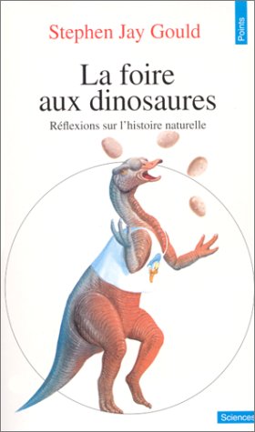 Book cover for Foire Aux Dinosaures. R'Flexions Sur L'Histoire Naturelle(la)