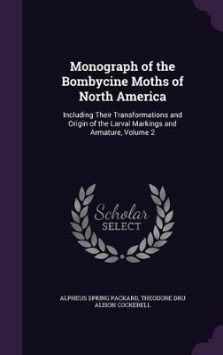 Book cover for Monograph of the Bombycine Moths of North America