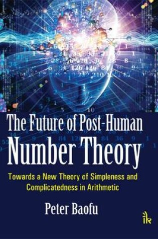 Cover of The Future of Post-Human Number Theory