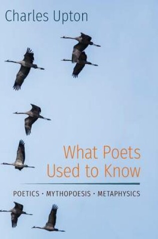 Cover of What Poets Used to Know