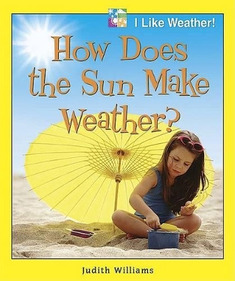 Book cover for How Does the Sun Make Weather?