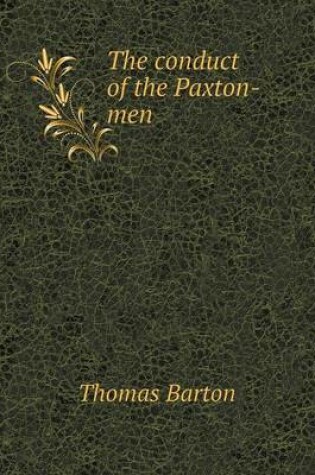 Cover of The conduct of the Paxton-men