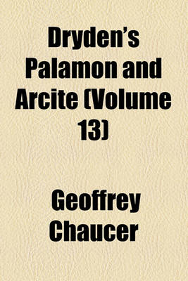 Book cover for Dryden's Palamon and Arcite (Volume 13)