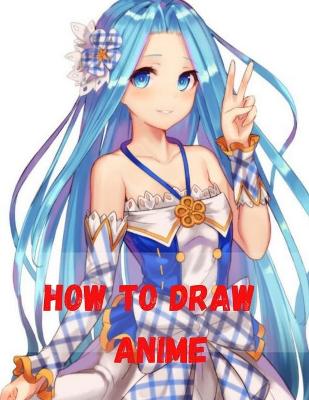 Book cover for How to Draw Anime