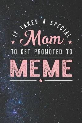 Book cover for It Takes A Special Mom To Get Promoted To Meme