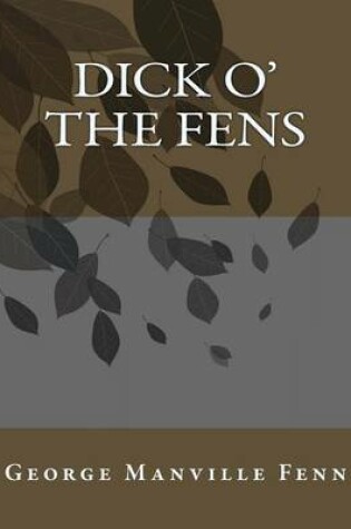 Cover of Dick O' the Fens