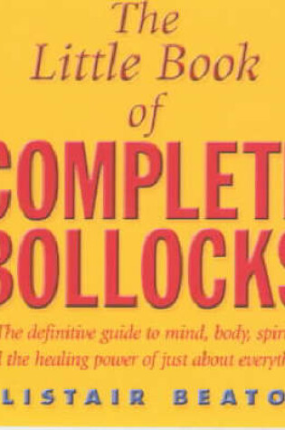 Cover of The Little Book Of Complete Bollocks