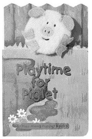 Cover of Playtime for Piglet