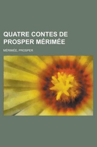 Cover of Quatre Contes de Prosper Mrime