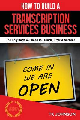 Cover of How to Build a Transcription Services Business (Special Edition)