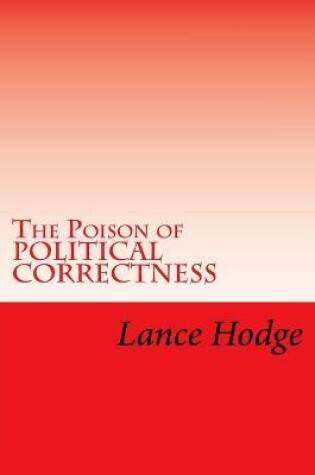 Cover of The Poison of POLITICAL CORRECTNESS