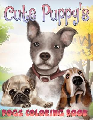 Book cover for Cute Puppy's Dogs Coloring Book