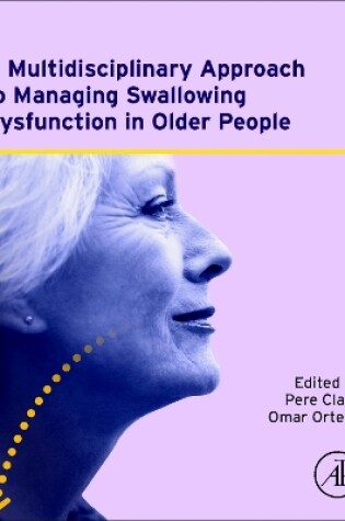 Cover of A Multidisciplinary Approach to Managing Swallowing Dysfunction in Older People