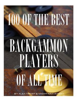 Book cover for 100 of the Best Backgammon Players of All Time