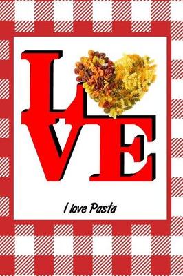 Book cover for I Love Pasta