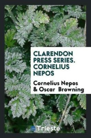 Cover of Clarendon Press Series. Cornelius Nepos