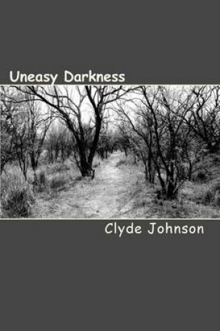 Cover of Uneasy Darkness