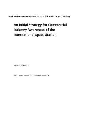 Book cover for An Initial Strategy for Commercial Industry Awareness of the International Space Station