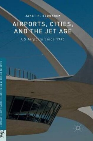 Cover of Airports, Cities, and the Jet Age