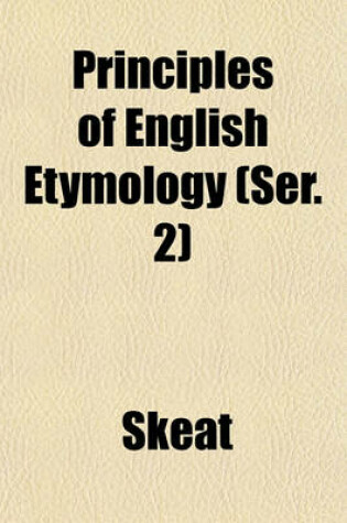 Cover of Principles of English Etymology Volume 1