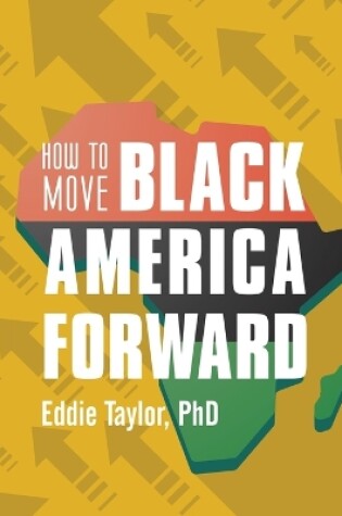 Cover of How to Move Black America Forward