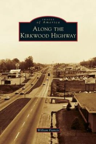 Cover of Along the Kirkwood Highway