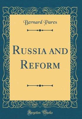 Book cover for Russia and Reform (Classic Reprint)