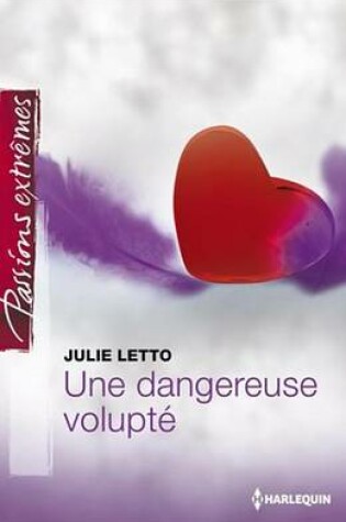 Cover of Une Dangereuse Volupte