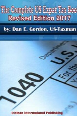 Cover of THE COMPLET US EXPAT TAX BOOK Revised 2017