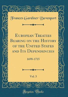 Book cover for European Treaties Bearing on the History of the United States and Its Dependencies, Vol. 3