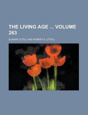 Book cover for The Living Age Volume 263