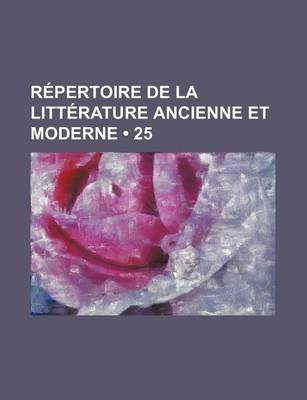 Book cover for Repertoire de La Litterature Ancienne Et Moderne (25)