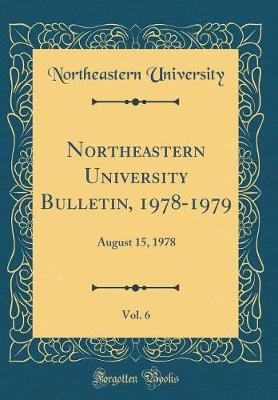 Book cover for Northeastern University Bulletin, 1978-1979, Vol. 6: August 15, 1978 (Classic Reprint)