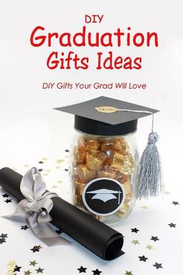 Book cover for DIY Graduation Gifts Ideas