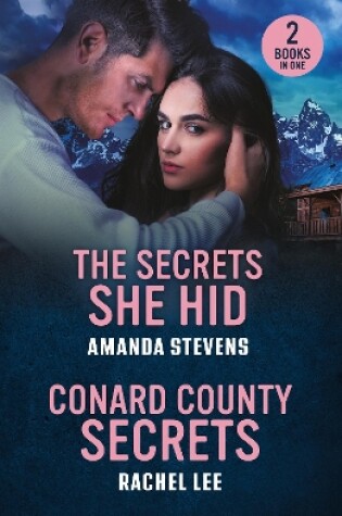 Cover of The Secrets She Hid / Conard County Secrets