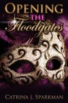 Book cover for Opening the Floodgates