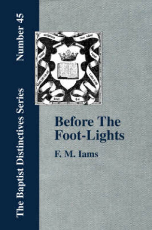 Cover of Before The Foot-Lights