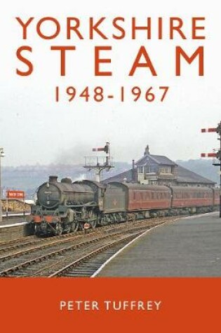 Cover of Yorkshire Steam 1948-1968