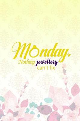 Book cover for Monday Nothing Jewellery Can't Fix