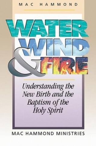 Cover of Water, Wind, and Fire