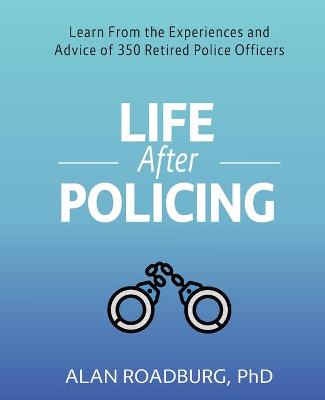 Book cover for Life After Policing (Color Edition)