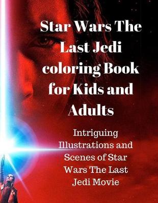 Book cover for Star Wars The Last Jedi coloring Book for Kids and Adults