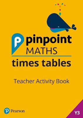 Cover of Pinpoint Maths Times Tables Year 3 Teacher Activity Book