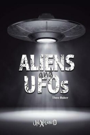 Cover of Unexplained Aliens and UFOs