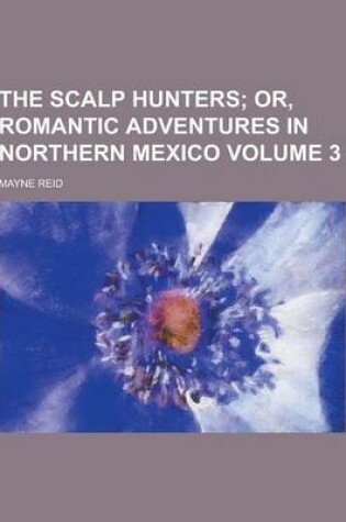 Cover of The Scalp Hunters Volume 3