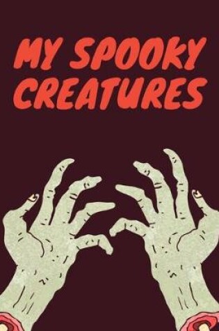 Cover of My Spooky Creatures