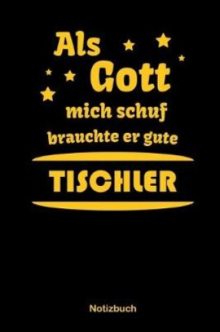 Cover of Als Gott mich schuf brauchte er gute Tischler