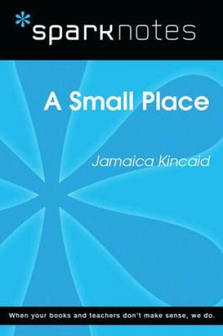 Cover of A Small Place (Sparknotes Literature Guide)